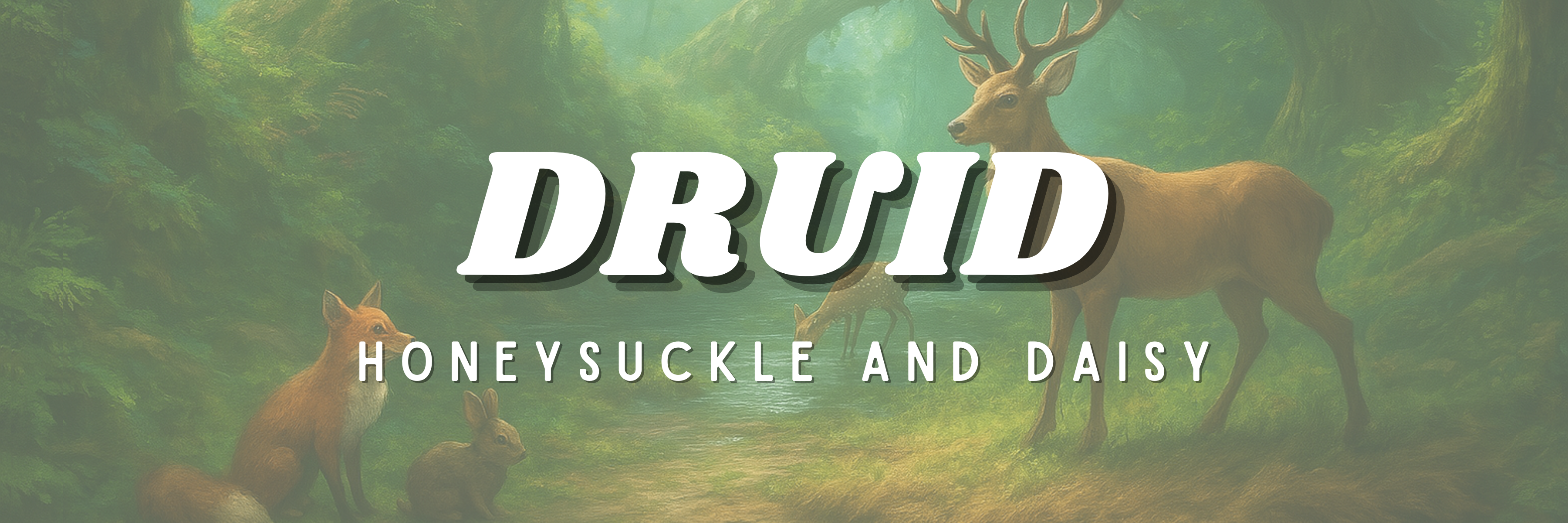 Druid - Honeysuckle and Daisy - Woodland Creatures around a river